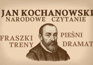 Narodowe Czytanie dzieł Jana Kochanowskiego