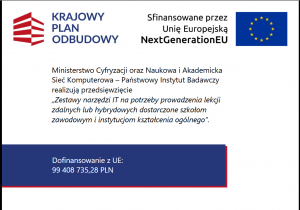 Projekt "Zestawy narzędzi informatycznych na potrzeby prowadzenia lekcji zdalnych lub hybrydowych dostarczone szkołom zawodowym i instytucjom kształcenia ogólnego.”