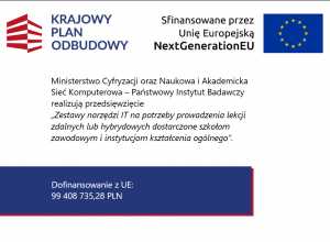 Projekt "Zestawy narzędzi informatycznych na potrzeby prowadzenia lekcji zdalnych lub hybrydowych dostarczone szkołom zawodowym i instytucjom kształcenia ogólnego.”