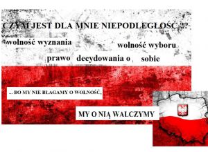 Niepodległość jest dla mnie...