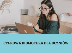 Biblioteka Narodowa - dostępna cyfrowo dla uczniów i nauczycieli